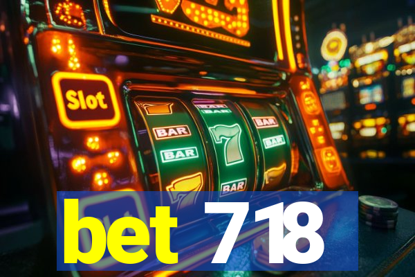 bet 718